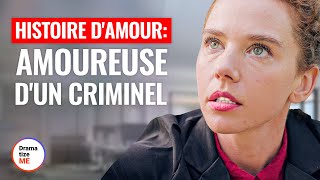 Histoire d'amour :  amoureuse d'un crim