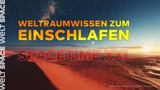 SPACETIME XXL: Doku zum Einschlafen