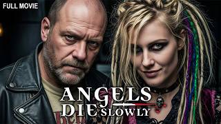 Angels Die Slowly