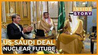 US-Saudi Nuclear Deal Significance