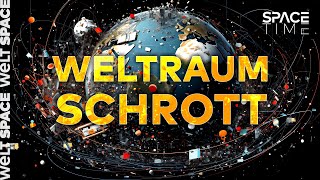 Tickende Zeitbombe Weltraumschrott