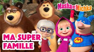Masha et Michka: Super Famille