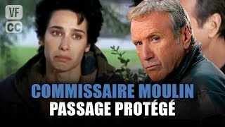 Commissaire Moulin : Passage protégé