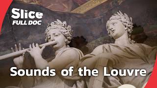 Louvre: Music, Power, History