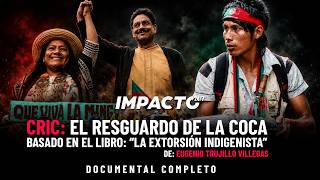 CRIC: El Resguardo de la Coca