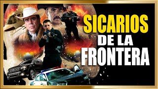 Sicarios de la Frontera