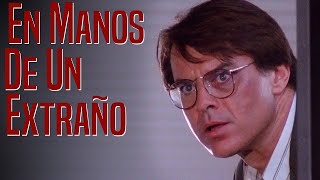 En Manos de un Extraño