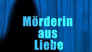 Mörderin aus Liebe