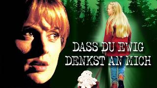 Dass du ewig denkst an mich