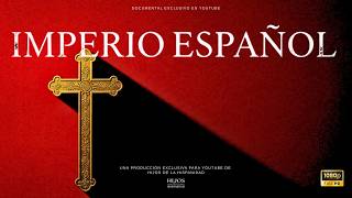 Imperio Español: La Historia Verdadera