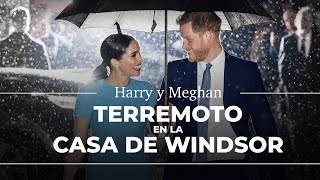 Harry y Meghan: Terremoto en Windsor