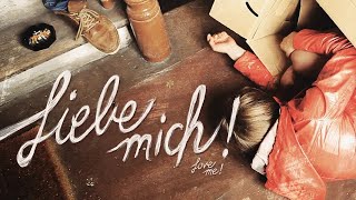 Liebe mich!